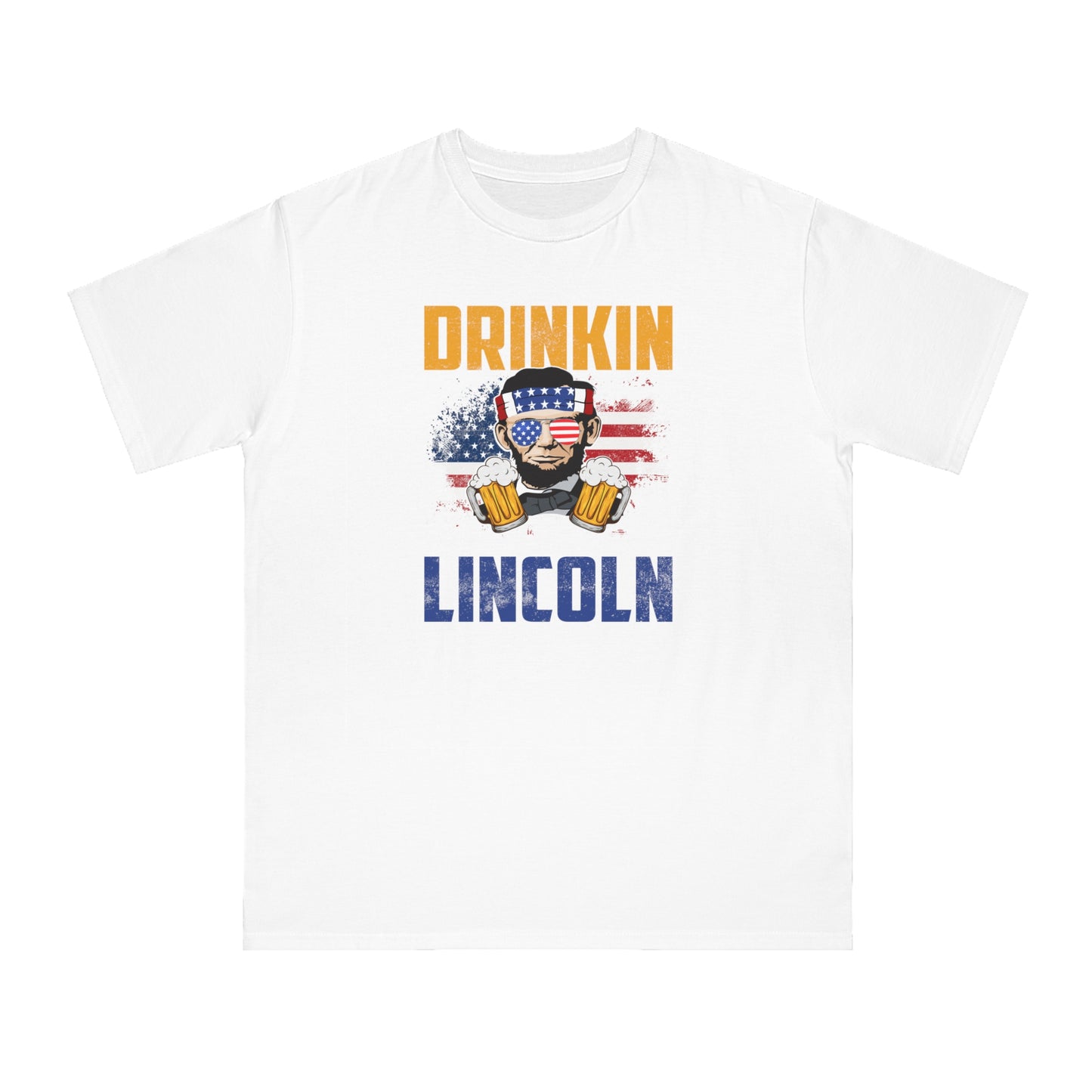 Drinkin like Lincoln Organic Unisex Classic T-Shirt