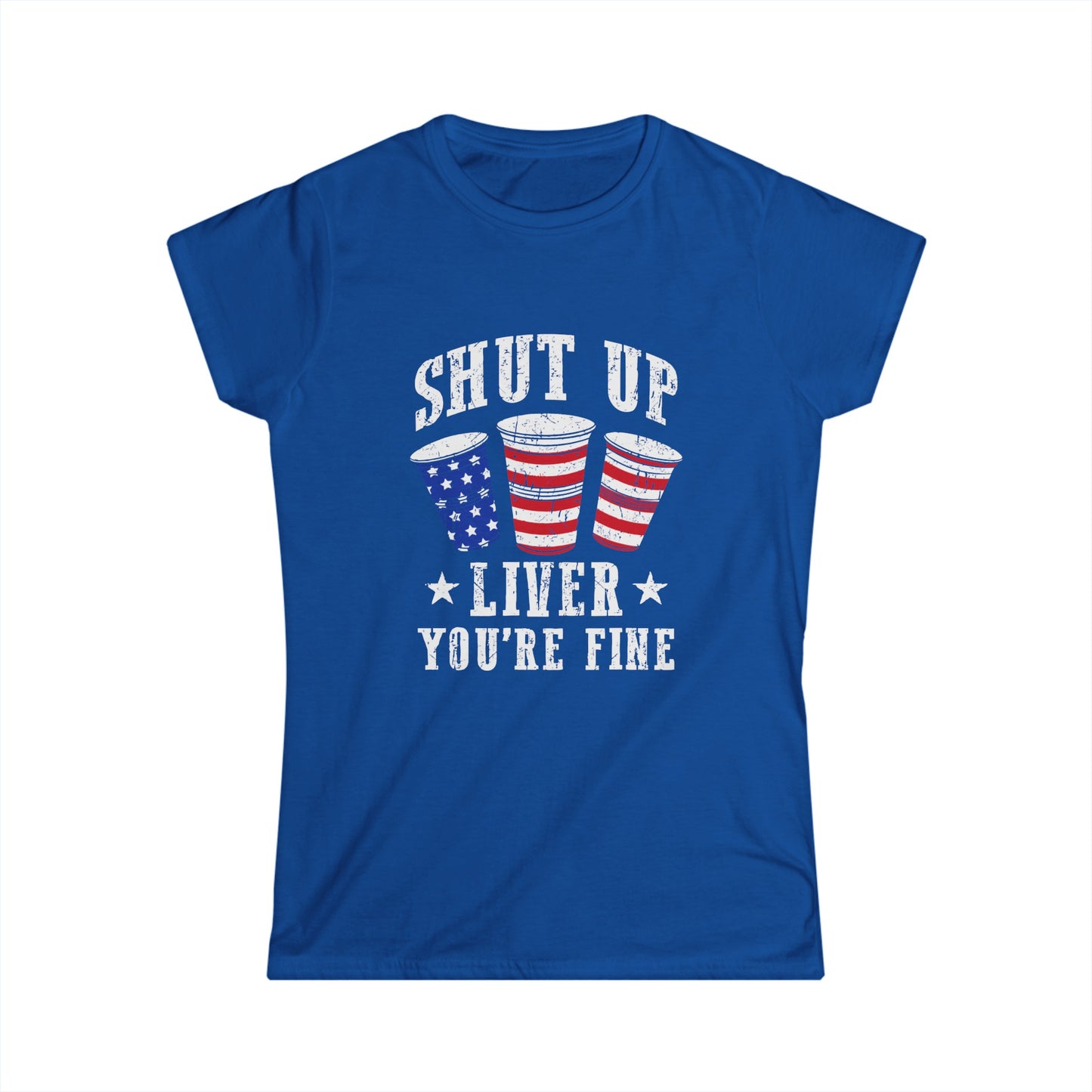 Shut Up Liver Women's Softstyle Tee